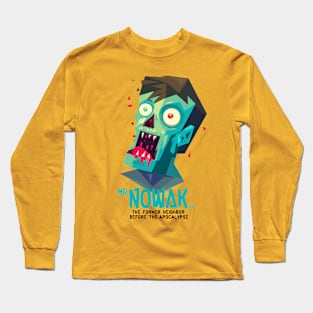 Mr Nowak Zombie Neighbor Long Sleeve T-Shirt